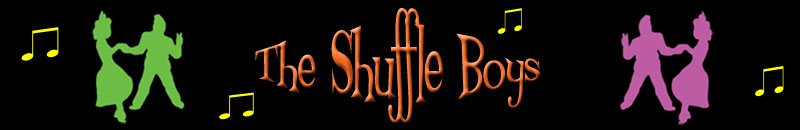 Welcome to The Shuffle Boys website